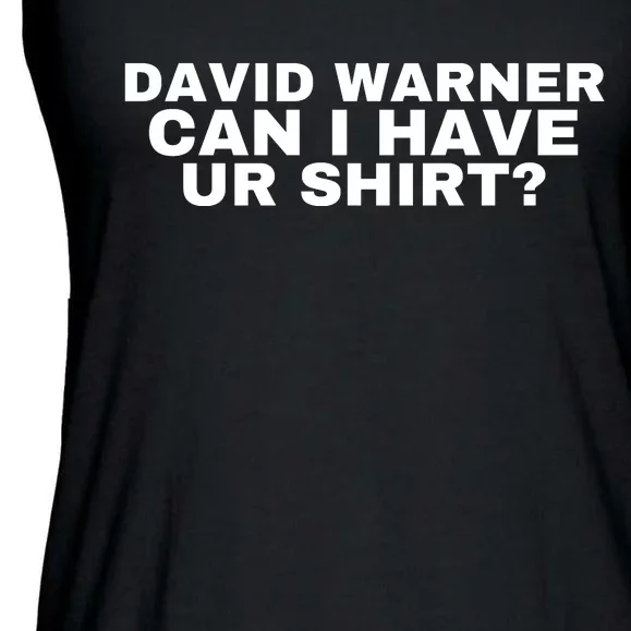 David Warner Can I Have Ur Shirt Funny Ladies Essential Flowy Tank