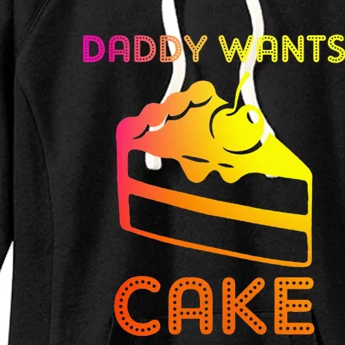 Daddy Wants Cake Women's Fleece Hoodie