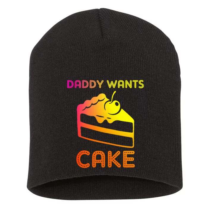 Daddy Wants Cake Short Acrylic Beanie