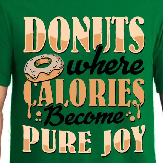 Donuts Where Calories Become Pure Joy Donuts Gift Pajama Set