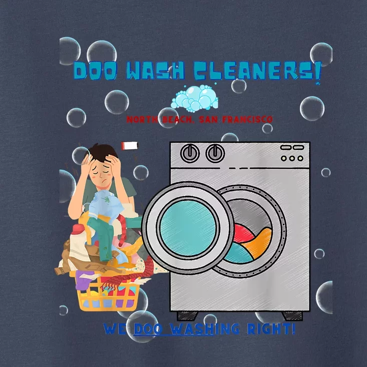 Doo Wash Cleaners Toddler T-Shirt