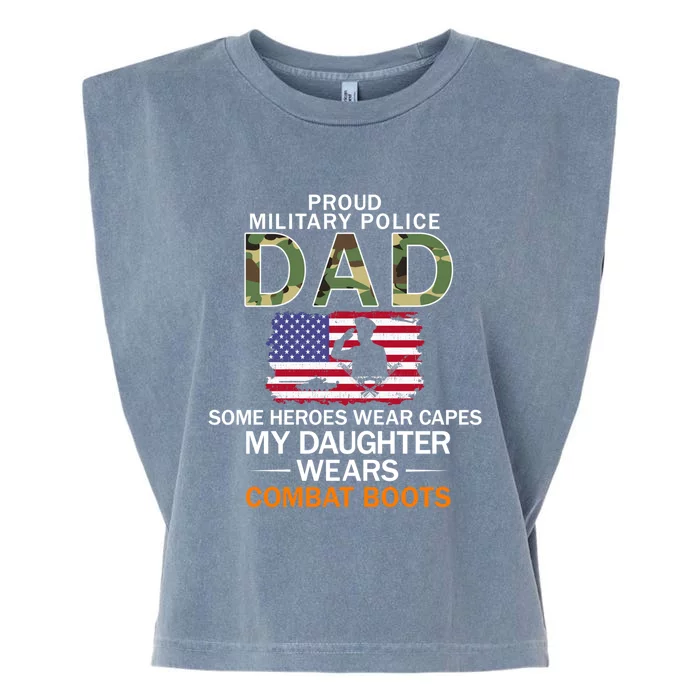 Daughter Wear Combat Bootsgiftproud Mp Military Police Dad Army Gift Garment-Dyed Women's Muscle Tee