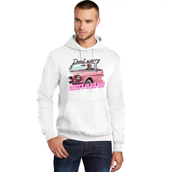 Dont Worry Daddys On His Way Funny Trump In Car 2024 Hoodie