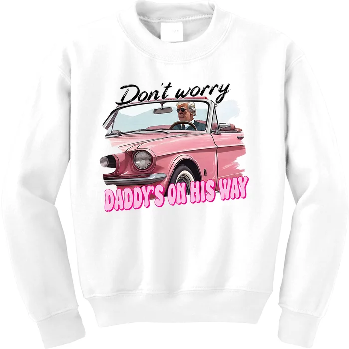 Dont Worry Daddys On His Way Funny Trump In Car 2024 Kids Sweatshirt