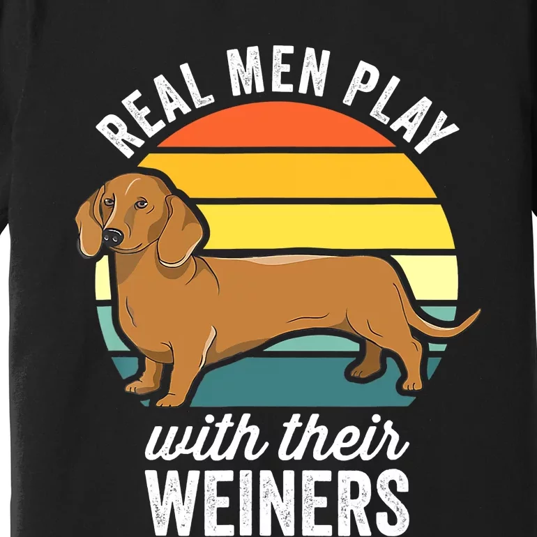 Dachshund Weiner Dog Real Play With Their Weiners Premium T-Shirt