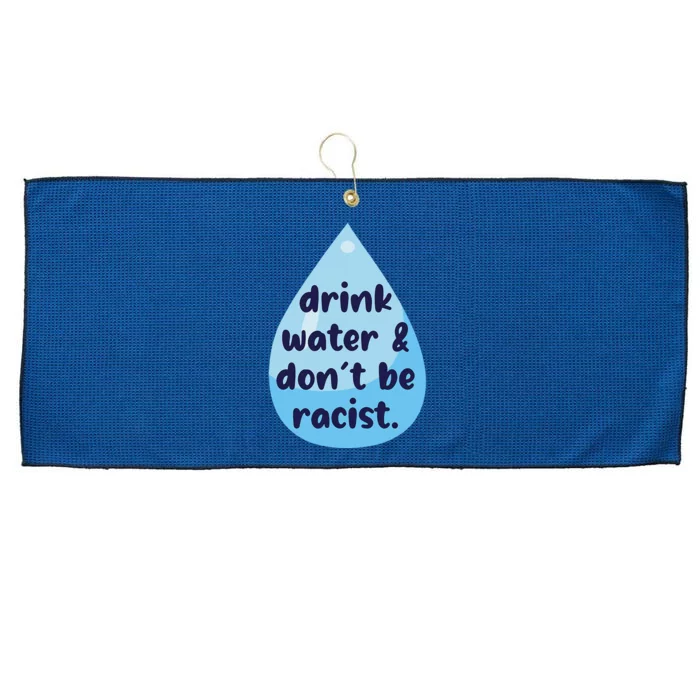 Drink Water & DonT Be Racist Funny Large Microfiber Waffle Golf Towel