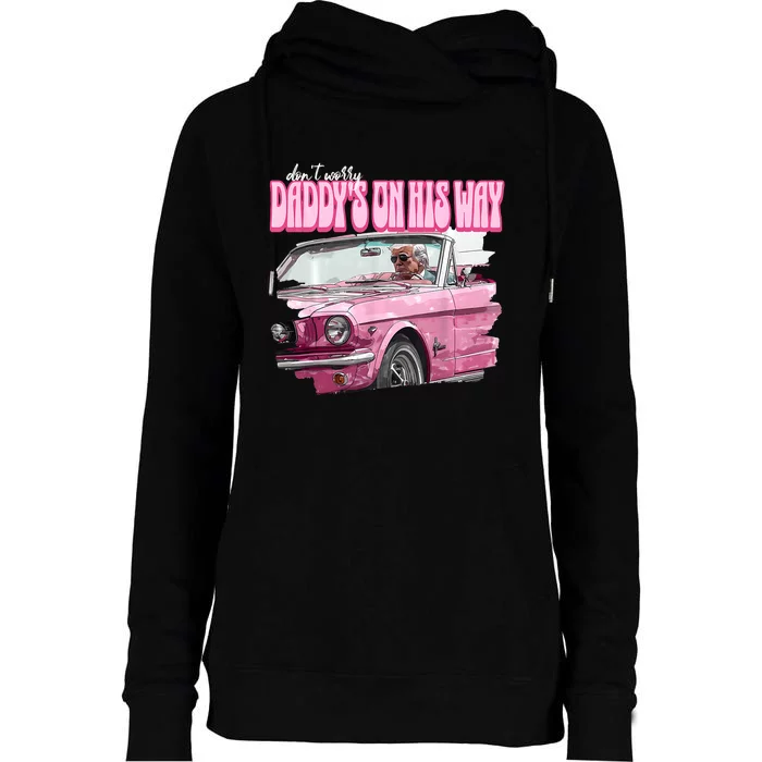 DonT Worry DaddyS On His Way Funny Donald Trump Pink 2024 Womens Funnel Neck Pullover Hood