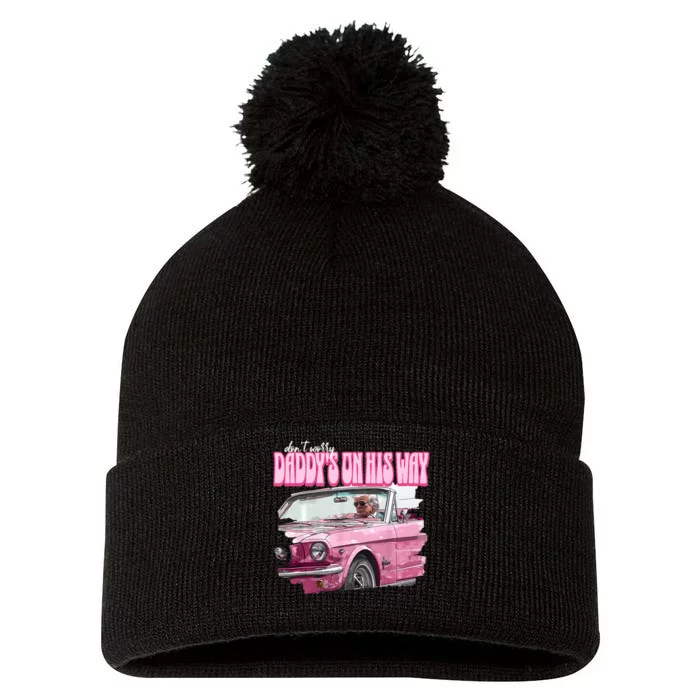 DonT Worry DaddyS On His Way Funny Donald Trump Pink 2024 Pom Pom 12in Knit Beanie