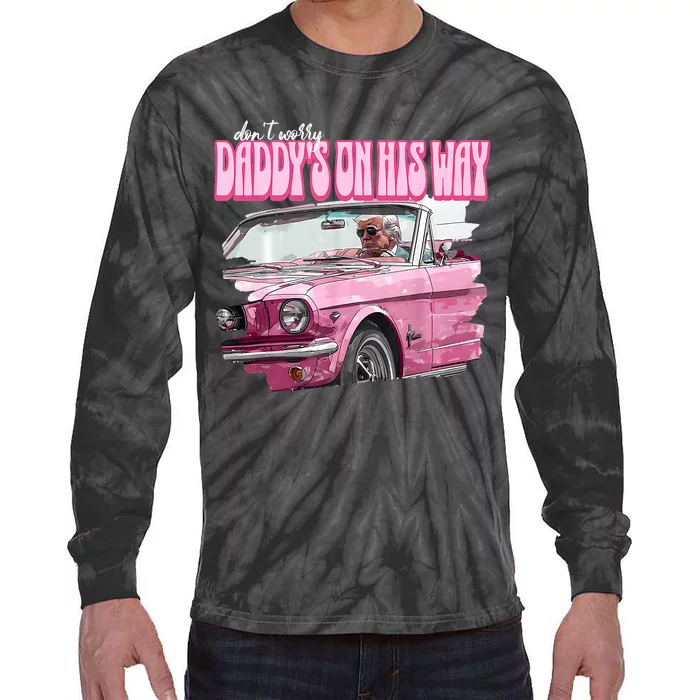 DonT Worry DaddyS On His Way Funny Donald Trump Pink 2024 Tie-Dye Long Sleeve Shirt