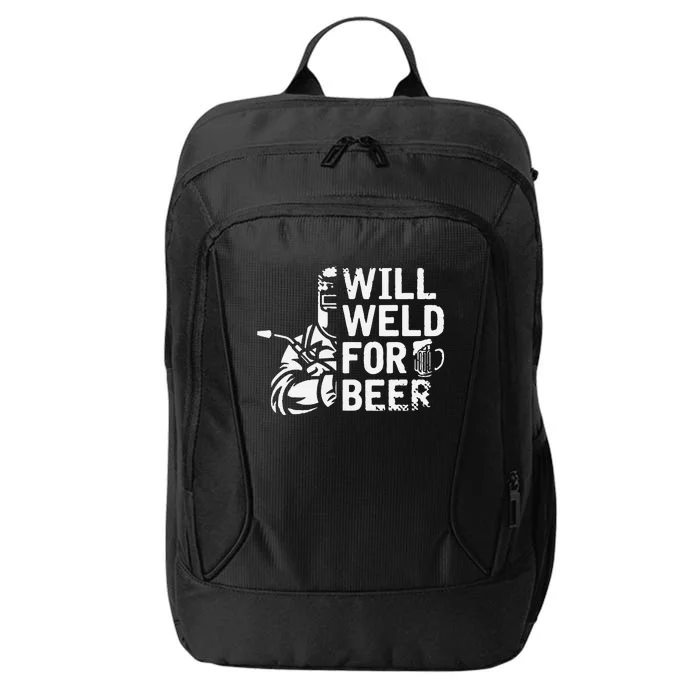 Drunk Welder Drinker Steelworker Will Weld For Beer Welding City Backpack