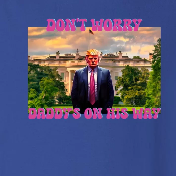 DonT Worry DaddyS On His Way Trump 2024 Take America Back! Gift Toddler Long Sleeve Shirt