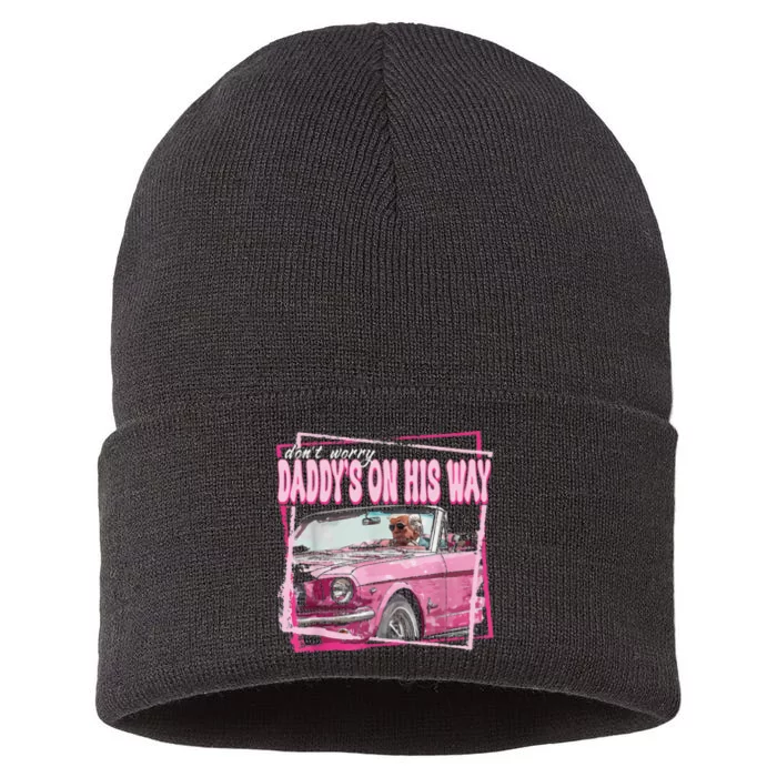 Dont Worry Daddys On His Way Funny Trump In Pink Car 2024 Sustainable Knit Beanie