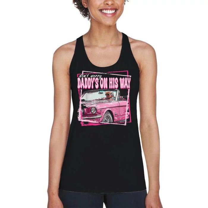 Dont Worry Daddys On His Way Funny Trump In Pink Car 2024 Women's Racerback Tank