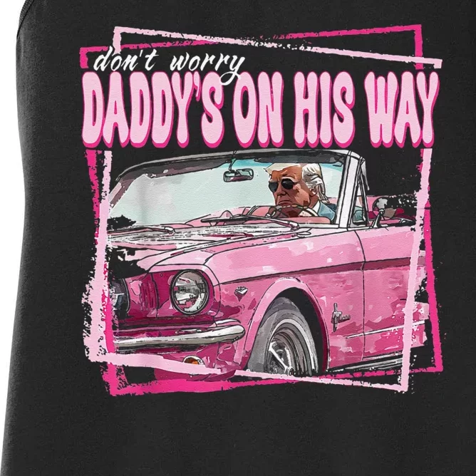 Dont Worry Daddys On His Way Funny Trump In Pink Car 2024 Women's Racerback Tank