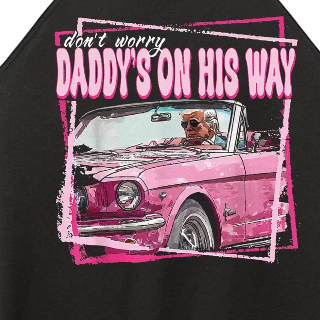 Dont Worry Daddys On His Way Funny Trump In Pink Car 2024 Women’s Perfect Tri Rocker Tank