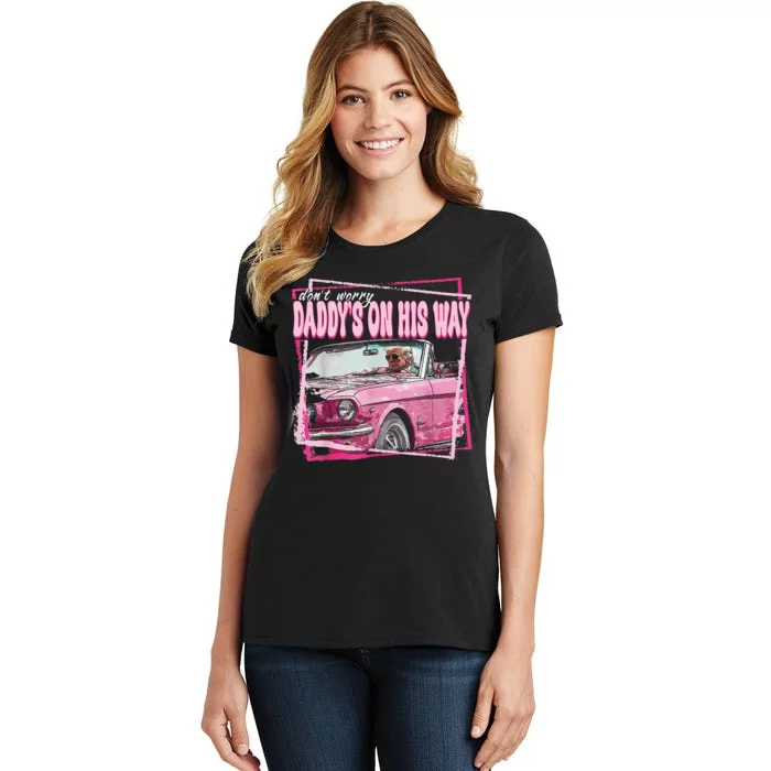 Dont Worry Daddys On His Way Funny Trump In Pink Car 2024 Women's T-Shirt