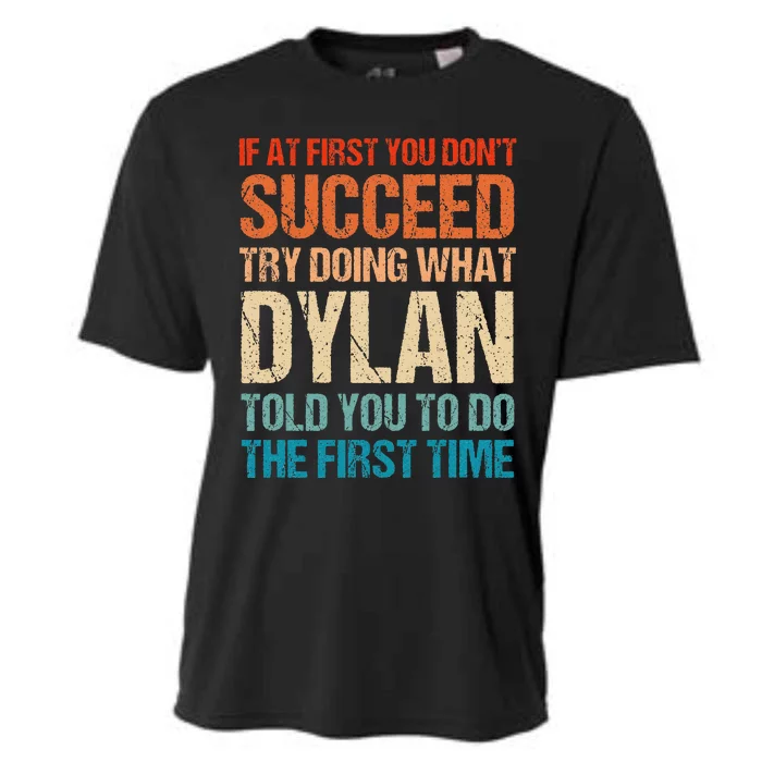 Do What Dylan Told You To Do Personalized Name Custom Cooling Performance Crew T-Shirt