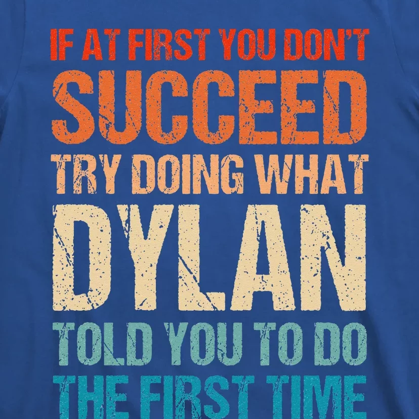 Do What Dylan Told You To Do Personalized Name Custom T-Shirt