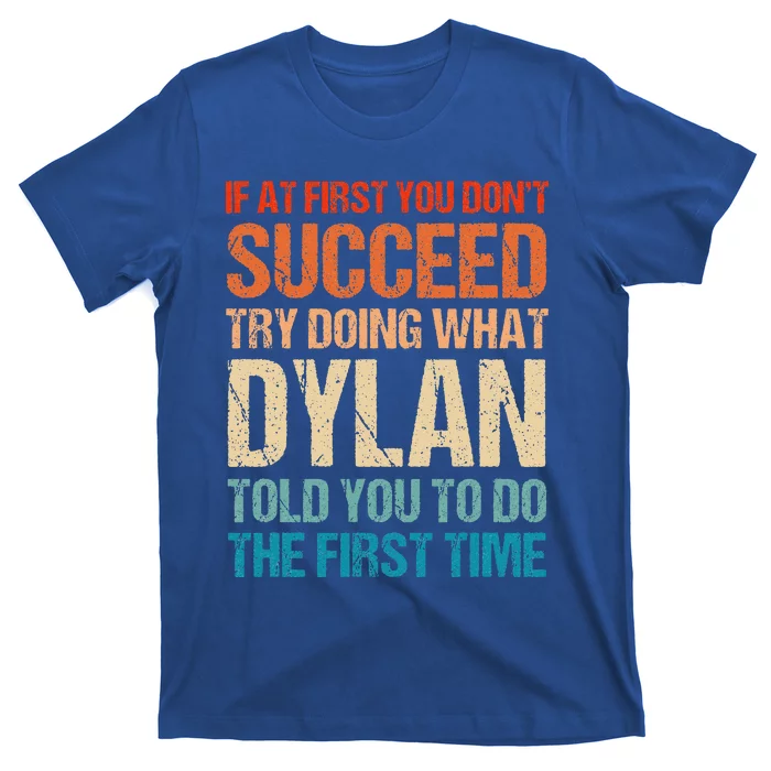 Do What Dylan Told You To Do Personalized Name Custom T-Shirt