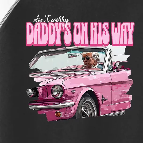 DonT Worry DaddyS On His Way Funny Donald Trump Pink 2024 Toddler Fine Jersey T-Shirt