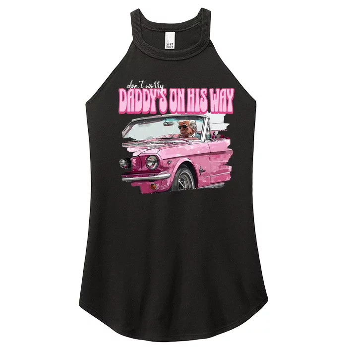 DonT Worry DaddyS On His Way Funny Donald Trump Pink 2024 Women’s Perfect Tri Rocker Tank