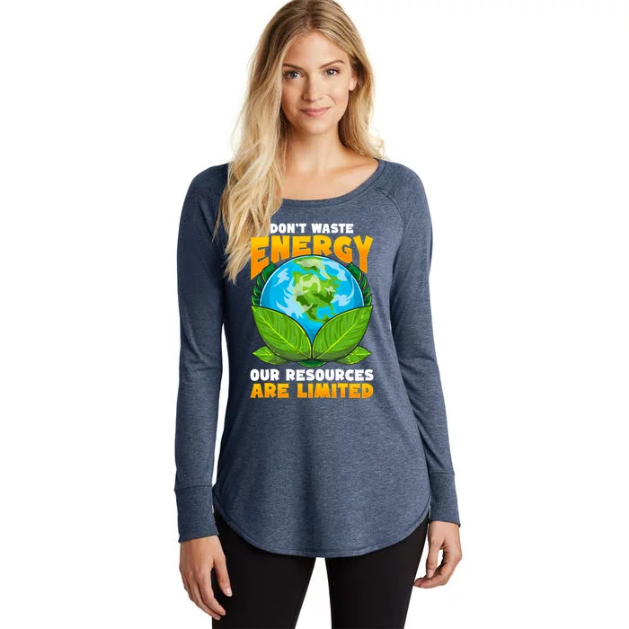 Don't Waste Energy Our Resources Are Limited Earth Day Lover Gift Women's Perfect Tri Tunic Long Sleeve Shirt