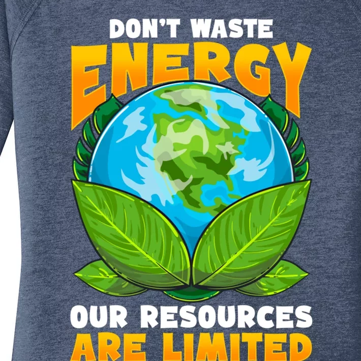 Don't Waste Energy Our Resources Are Limited Earth Day Lover Gift Women's Perfect Tri Tunic Long Sleeve Shirt