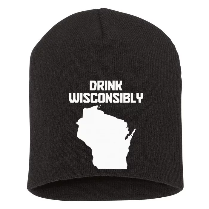 Drink Wisconsibly Funny Wisconsin Drinking Party Pride Short Acrylic Beanie