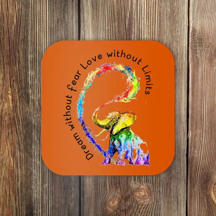 Dream Without Fear Love Without Limits Elephant Lgbt Coaster