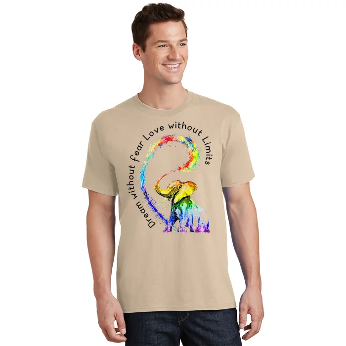 Dream Without Fear Love Without Limits Elephant Lgbt T-Shirt