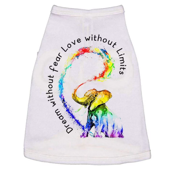 Dream Without Fear Love Without Limits Elephant Lgbt Doggie Tank