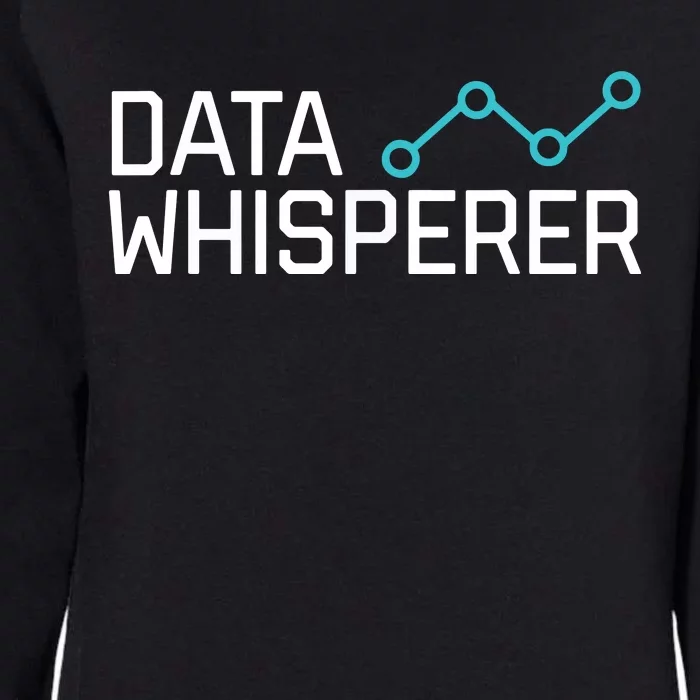 Data Whisperer Funny Science Analyst Software Engineer Womens California Wash Sweatshirt