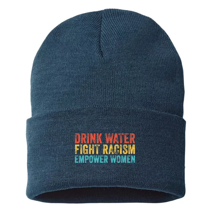 Drink Water Fight Racism Empower Wo Vintage Sustainable Knit Beanie