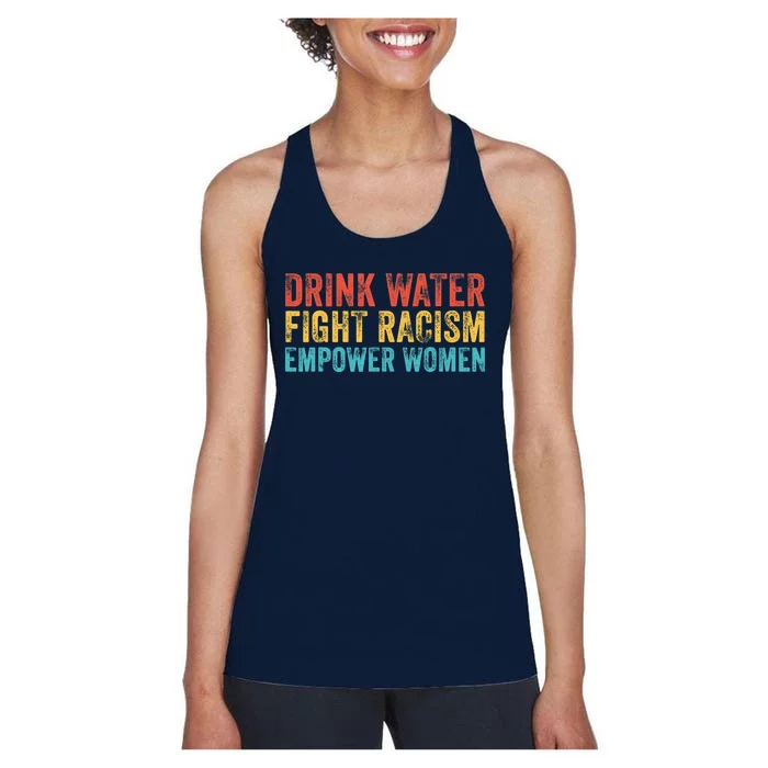 Drink Water Fight Racism Empower Wo Vintage Women's Racerback Tank