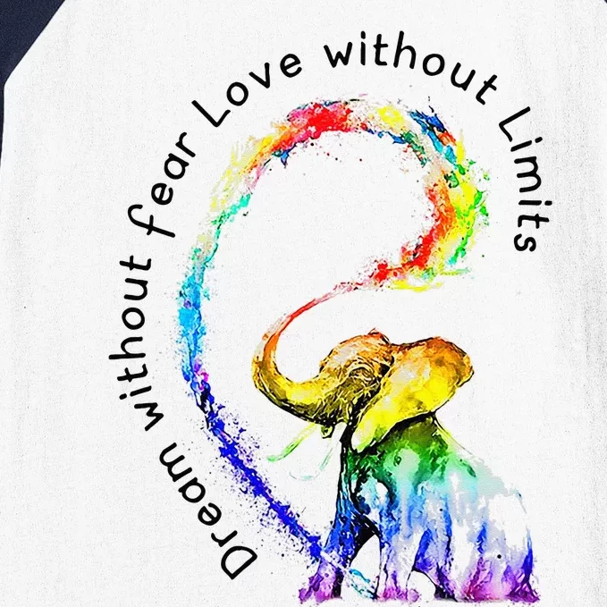 Dream Without Fear Love Without Limits Elephant LGBT Baseball Sleeve Shirt