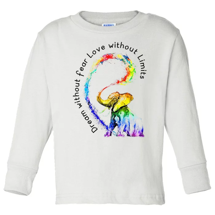 Dream Without Fear Love Without Limits Elephant LGBT Toddler Long Sleeve Shirt