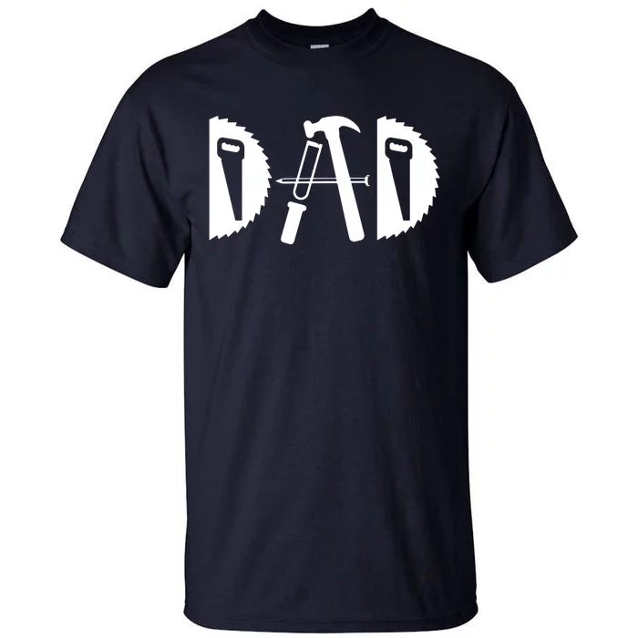 Dad Woodworking Funny Woodworker Handyman Carpenter Tall T-Shirt