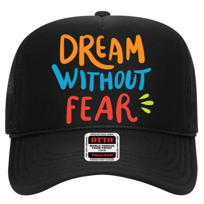 Dream Without Fear Inspirational Meme High Crown Mesh Trucker Hat