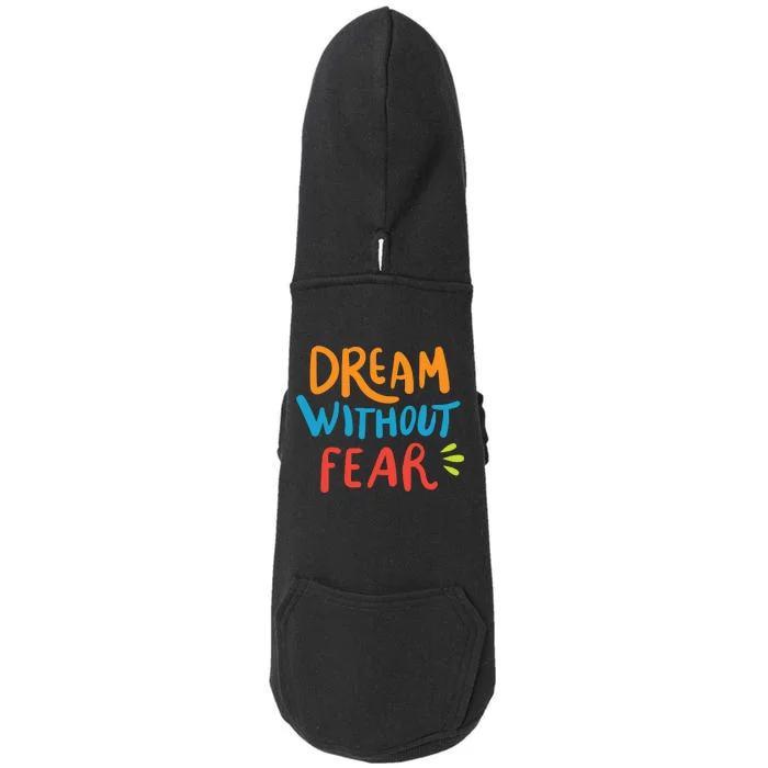 Dream Without Fear Inspirational Meme Doggie 3-End Fleece Hoodie