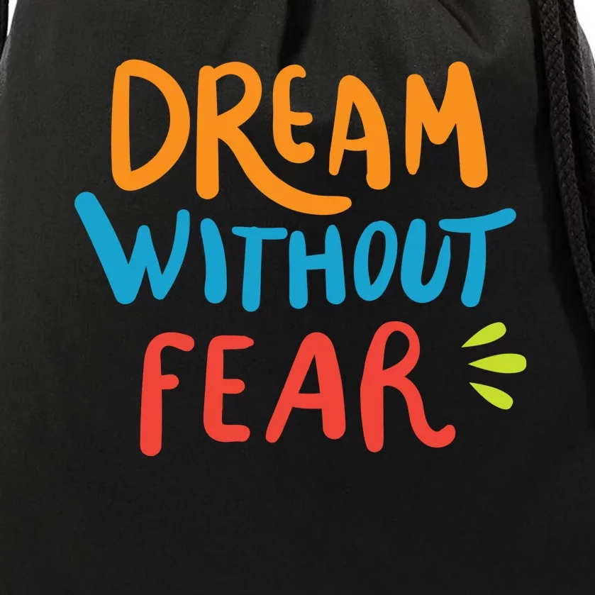 Dream Without Fear Inspirational Meme Drawstring Bag