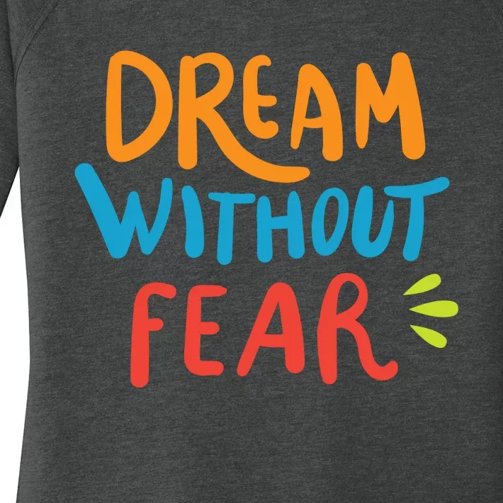 Dream Without Fear Inspirational Meme Women's Perfect Tri Tunic Long Sleeve Shirt