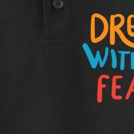 Dream Without Fear Inspirational Meme Dry Zone Grid Performance Polo