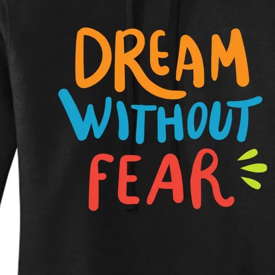 Dream Without Fear Inspirational Meme Women's Pullover Hoodie