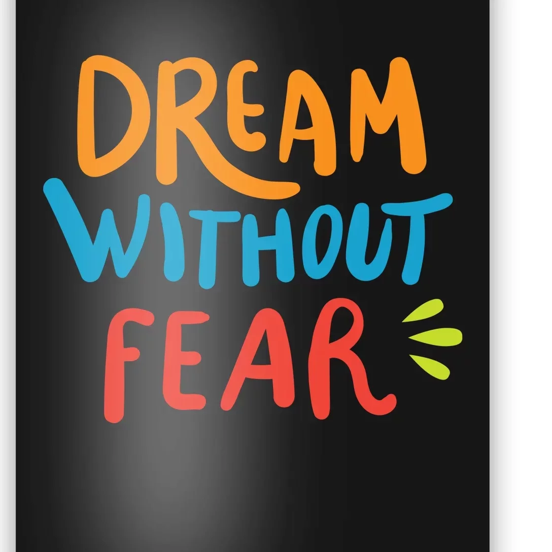 Dream Without Fear Inspirational Meme Poster