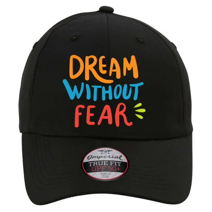 Dream Without Fear Inspirational Meme The Original Performance Cap