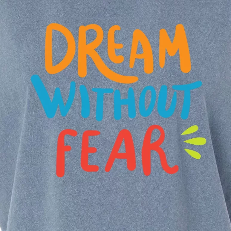 Dream Without Fear Inspirational Meme Garment-Dyed Women's Muscle Tee