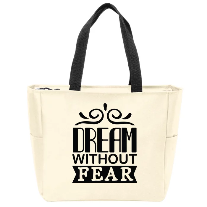 Dream Without Fear Zip Tote Bag