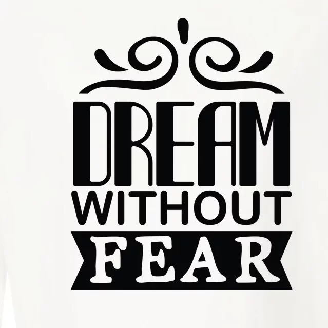 Dream Without Fear Cropped Pullover Crew