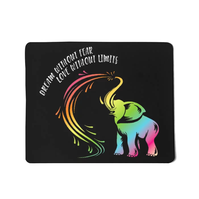 Dream Without Fear Love Without Limits Colorful Elephant Mousepad