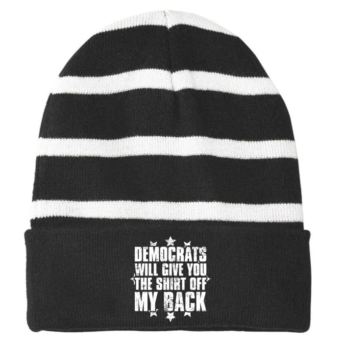 Democrats Will Give You The Off My Back Striped Beanie with Solid Band